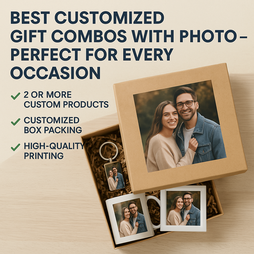 Best Customized Gift Combos with Photo – Perfect for Every Occasion